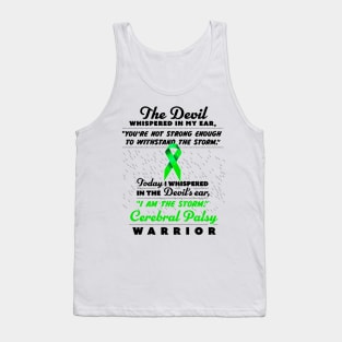 The Devil whispered Cerebral Palsy Warrior green ribbon Tank Top